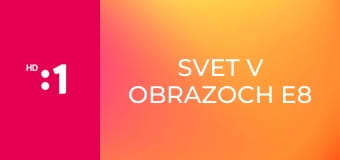 Svet v obrazoch E8