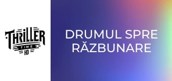 Drumul spre răzbunare