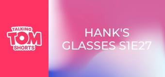 Hank's Glasses S1E27