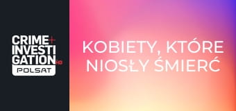 Kobiety, które niosły śmierć S13E6 - Obietnica zabójstwa