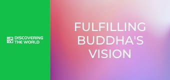 Fulfilling Buddha's Vision