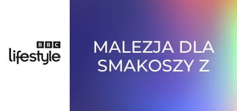 Malezja dla smakoszy z Justine Schofield S1E2