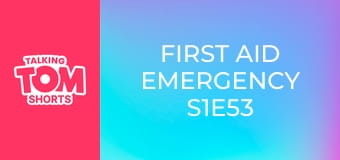 First Aid Emergency S1E53 First Aid Emergency S1E53