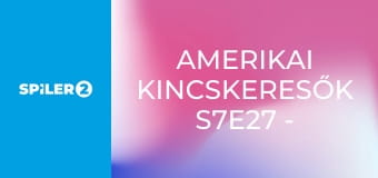 Amerikai kincskeresők S7E27 - A méniás