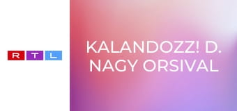 Kalandozz! D. Nagy Orsival E9