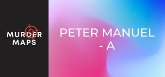 Peter Manuel - a birkenshaw-i szörnyeteg