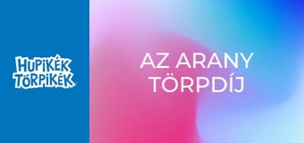 Az arany törpdíj Az arany törpdíj