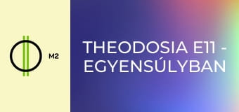 Theodosia E11 - Egyensúlyban