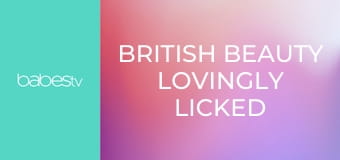 British beauty lovingly licked E452