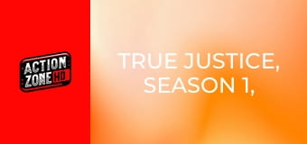 True Justice, Season 1, Episode 3