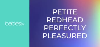 Petite redhead perfectly pleasured E85