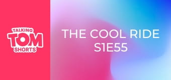 The Cool Ride S1E55