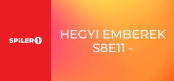 Hegyi emberek S8E11 - Foggal-körömmel