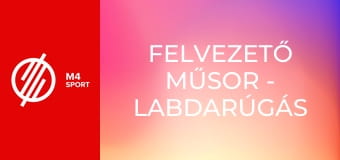 Felvezető műsor - Labdarúgás