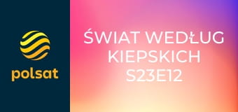 Świat według Kiepskich S23E12 - Paź królowej