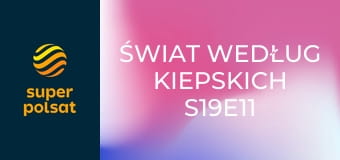 Świat według Kiepskich S19E11 - Wyjadacz