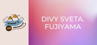 Divy sveta. Fujiyama