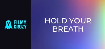 Hold Your Breath