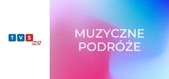 Muzyczne podróże