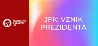 JFK: Vznik prezidenta