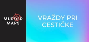 Vraždy pri cestičke