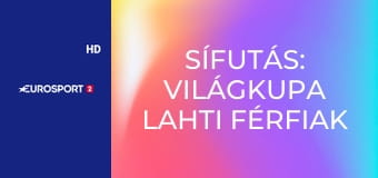 Sífutás: Világkupa Lahti férfiak - 10km klasszikus stílus