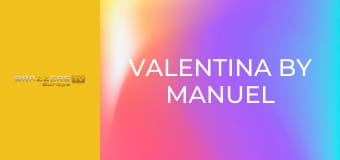 Valentina By Manuel