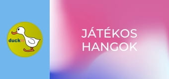 Játékos hangok Játékos hangok
