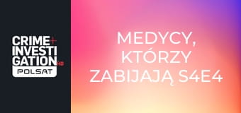 Medycy, którzy zabijają S4E4 - James Ryan