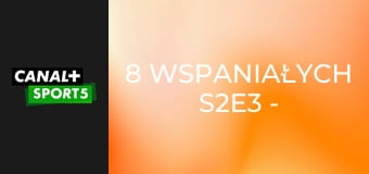 8 wspaniałych S2E3 - Coco Gauff
