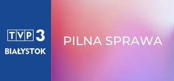 Pilna sprawa