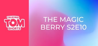 The Magic Berry S2E10