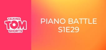 Piano Battle S1E29