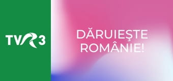 Dăruieşte Românie!