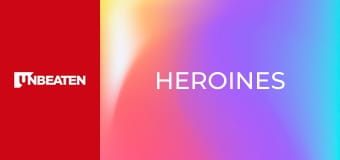Heroines