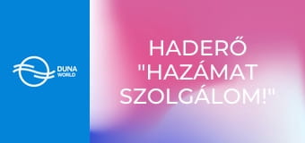 hadERŐ "Hazámat szolgálom!"