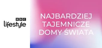 Najbardziej tajemnicze domy świata S1E7