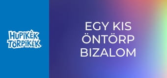 Egy kis öntörp bizalom / A szellemes szimfónia Egy kis öntörp bizalom / A szellemes szimfónia