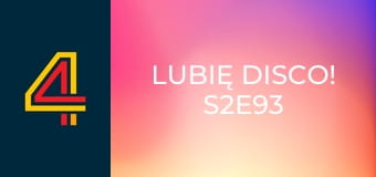 Lubię Disco! S2E93