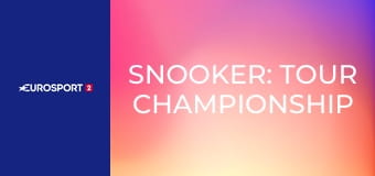 Snooker: Tour Championship