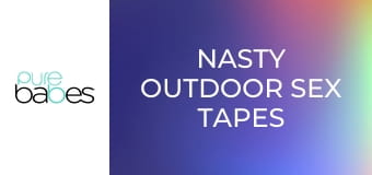 Nasty Outdoor Sex Tapes E196
