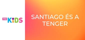 Santiago és a tenger S2E21 - Anyák napja a tengeren/Borsi csontjai  Santiago és a tenger S2E21 - Anyák napja a tengeren/Borsi csontjai
