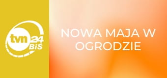 Nowa Maja w ogrodzie