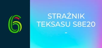 Strażnik Teksasu S8E20 - W świecie ciszy