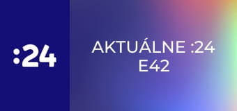 Aktuálne :24 E42