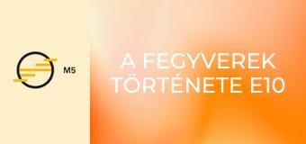 A fegyverek története E10 - Civilek célkeresztben