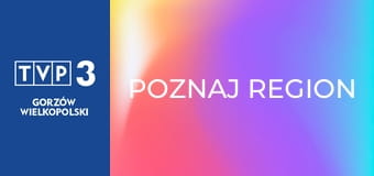 Poznaj region