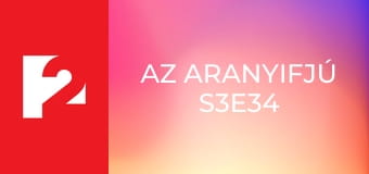 Az aranyifjú S3E34