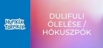 Dulifuli ölelése / Hókuszpók esküvője