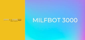 Milfbot 3000
